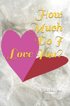 Paperback How Much Do I Love You? Book