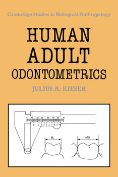 Hardcover Human Adult Odontometrics: The Study of Variation in Adult Tooth Size Book