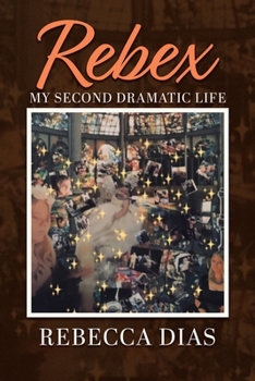 Paperback Rebex: My Second Dramatic Life Book