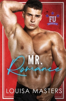 Mr. Romance - Book #3 of the Franklin U