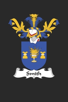 Paperback Smith: Smith Coat of Arms and Family Crest Notebook Journal (6 x 9 - 100 pages) Book