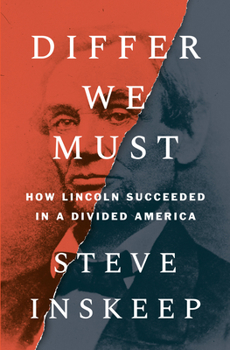 Hardcover Differ We Must: How Lincoln Succeeded in a Divided America Book