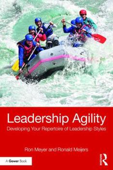 Paperback Leadership Agility: Developing Your Repertoire of Leadership Styles Book