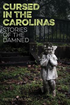 Paperback Cursed in the Carolinas: Stories of the Damned Book