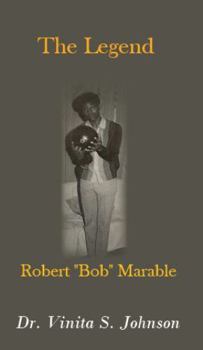 Paperback The Legend: Robert "Bob" Marable Book