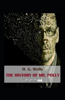 The History of Mr Polly Illustrated