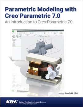 Paperback Parametric Modeling with Creo Parametric 7.0 Book