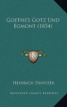 Paperback Goethe's Gotz Und Egmont (1854) [German] Book