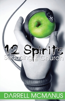 Paperback 12 Spirits Seducing the Church Book