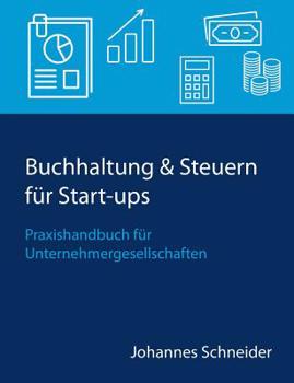 Paperback Buchhaltung & Steuern für Start-ups: Praxishandbuch für Unternehmergesellschaften [German] Book