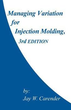Paperback Managing Variation for Injection Molding, 3rd Edition Book