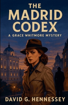 The Madrid Codex (Grace Whitmore Mystery)