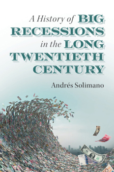 A History of Big Recessions in the Long Twentieth Century