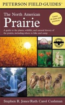 Hardcover A Field Guide to the North American Prairie (Peterson Field Guide Series) Book