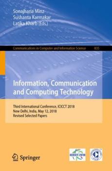 Paperback Information, Communication and Computing Technology: Third International Conference, Icicct 2018, New Delhi, India, May 12, 2018, Revised Selected Pap Book