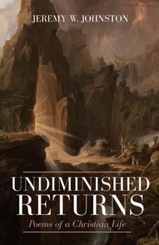 Paperback Undiminished Returns: Poems of a Christian Life Book