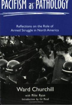 Pacifism as Pathology: Reflections on the Role of Armed Struggle in North America