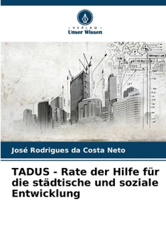 TADUS - Rate der Hilfe für die städtische und soziale Entwicklung (German Edition)