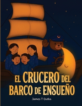 El Crucero Del Barco De Ensueño