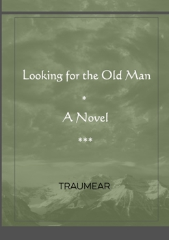 Paperback Looking for the Old Man Book