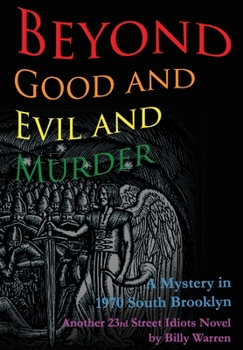 Beyond Good and Evil and Murder: A Mystery in South Brooklyn