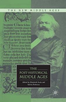 Paperback The Post-Historical Middle Ages Book