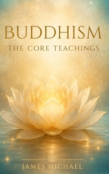 Paperback Buddhism: The Core Teachings Book