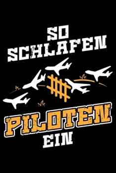 So Schlafen Piloten Ein: Jahreskalender für das Jahr 2020 Din-A5 Format Jahresplaner (German Edition)