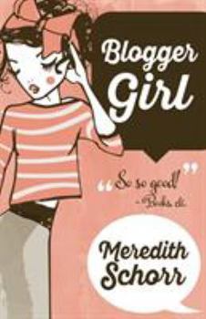 Blogger Girl - Book #1 of the Blogger Girl