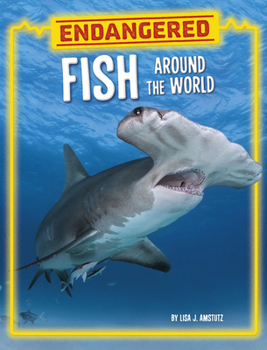 Hardcover Endangered Fish Around the World Book
