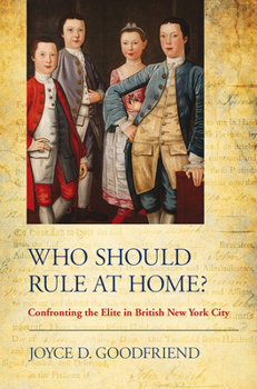 Paperback Who Should Rule at Home?: Confronting the Elite in British New York City Book