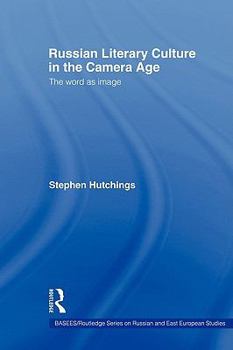 Paperback Russian Literary Culture in the Camera Age: The Word as Image Book