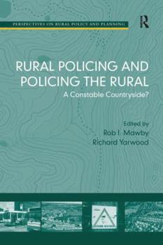 Paperback Rural Policing and Policing the Rural: A Constable Countryside? Book