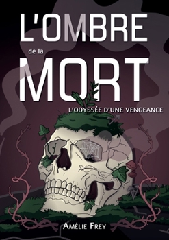 Paperback L'Ombre de la Mort: L'Odyssée d'une vengeance [French] Book