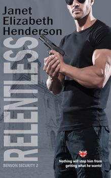 Relentless - Book #2 of the Benson Security