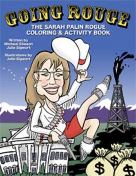 Paperback Going Rouge: The Sarah Palin Rogue Coloring & Activity Book