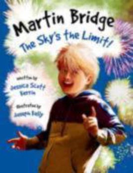 Martin Bridge: The Skys the Limit! (Martin Bridge) (Martin Bridge) - Book #7 of the Martin Bridge