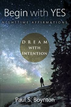 Paperback Begin with Yes - Nighttime Affirmations Book