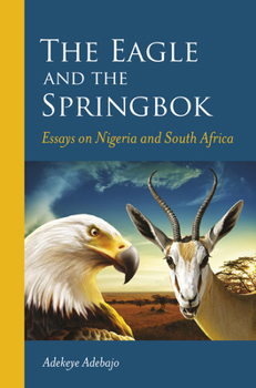 Paperback The Eagle and the Springbok: Essays on Nigeria and South Africa Book