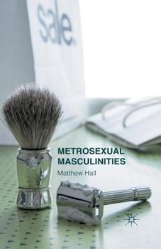 Paperback Metrosexual Masculinities Book