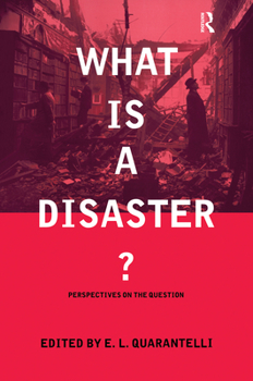 Paperback What Is a Disaster?: A Dozen Perspectives on the Question Book