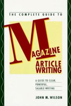 Hardcover The Complete Guide to Magazine Article Writing Book