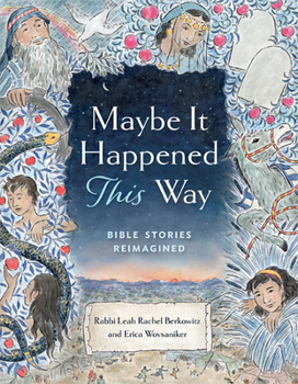 Hardcover Maybe It Happened This Way: Bible Stories Reimagined Book