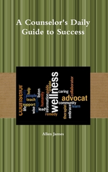 Hardcover A Counselor's Daily Guide to Success - Hardback Book
