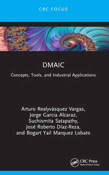 Paperback Dmaic: Concepts, Tools, and Industrial Applications Book