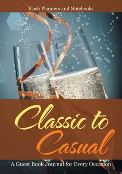 Paperback Classic to Casual: A Guest Book Journal for Every Occasion Book