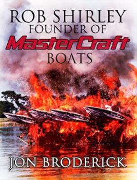 Hardcover Rob Shirley Founder of Mastercraft Boats Book