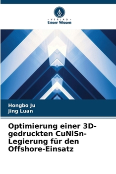 Paperback Optimierung einer 3D-gedruckten CuNiSn-Legierung für den Offshore-Einsatz [German] Book