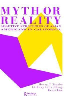 Hardcover Myth or Reality?: Adaptive Strategies of Asian Americans in California Book