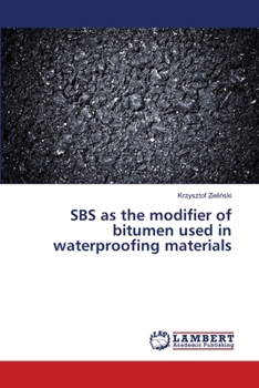 Paperback SBS as the modifier of bitumen used in waterproofing materials Book